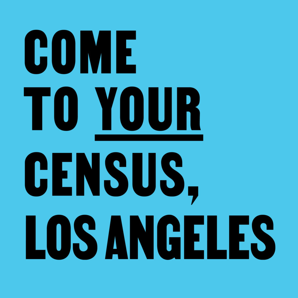 Come to Your Census, Los Angeles – CCA