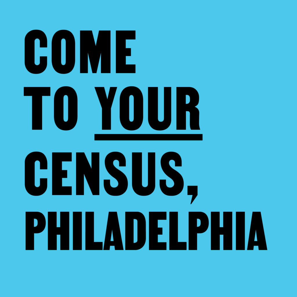 Come to Your Census, Philadelphia – CCA