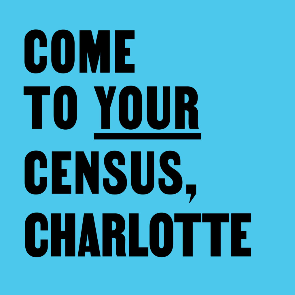 Come to Your Census, Charlotte – CCA