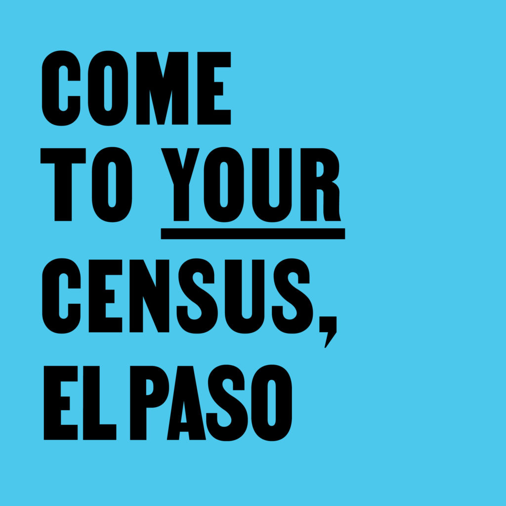 Come to Your Census, El Paso – CCA