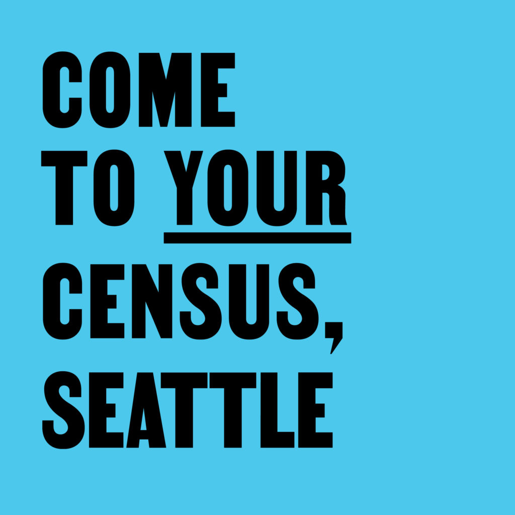 Come to Your Census, Seattle – CCA