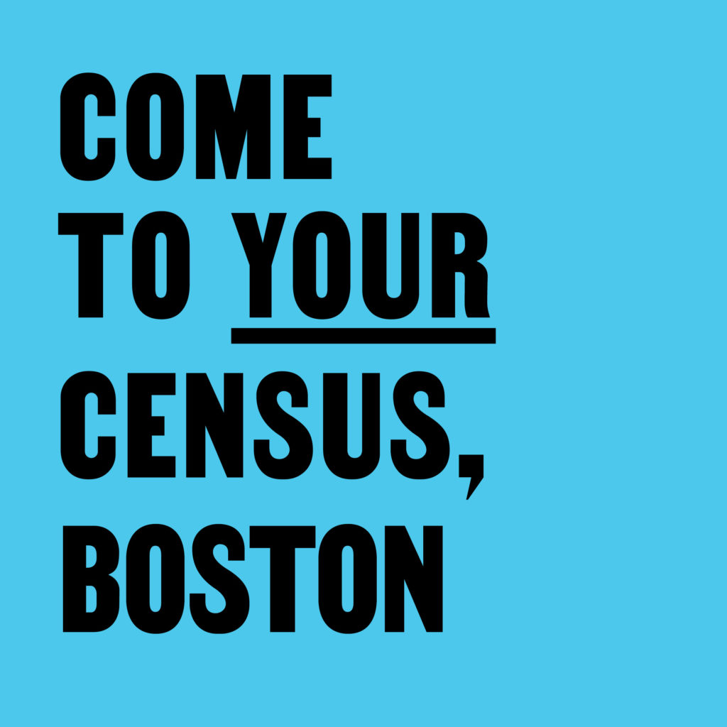 Come to Your Census, Boston – CCA