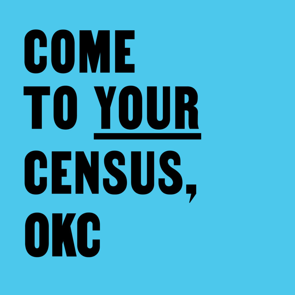 Come to Your Census, OKC – CCA