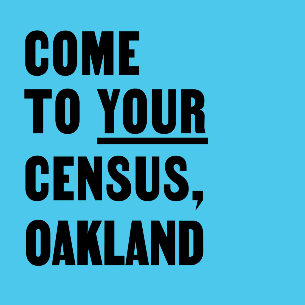 Come to Your Census Oakland – CCA