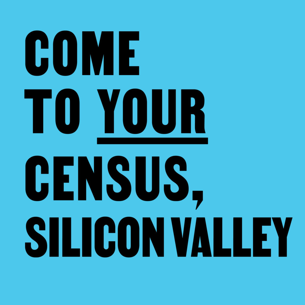 Come to Your Census, Silicon Valley – CCA