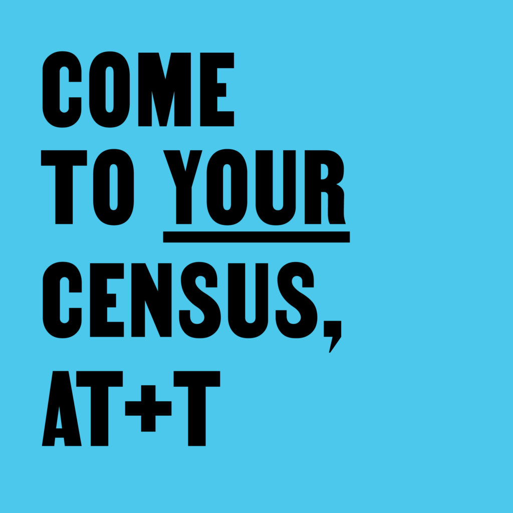 Come to Your Census, AT&T – CCA