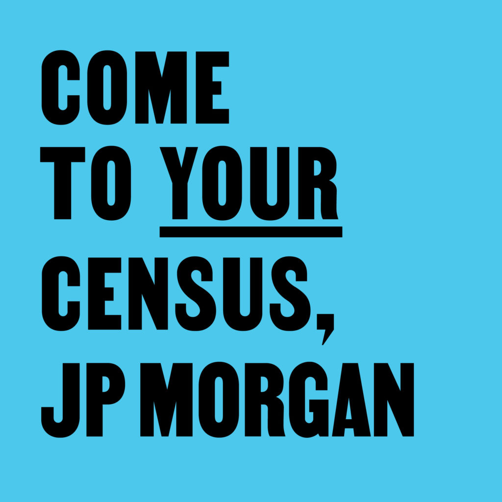 Come to Your Census, JP Morgan – CCA