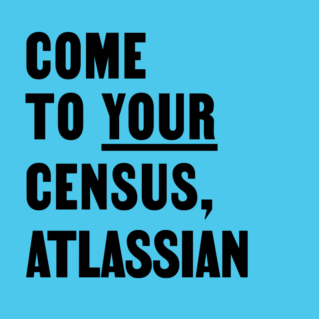 Come to Your Census, Atlassian – CCA