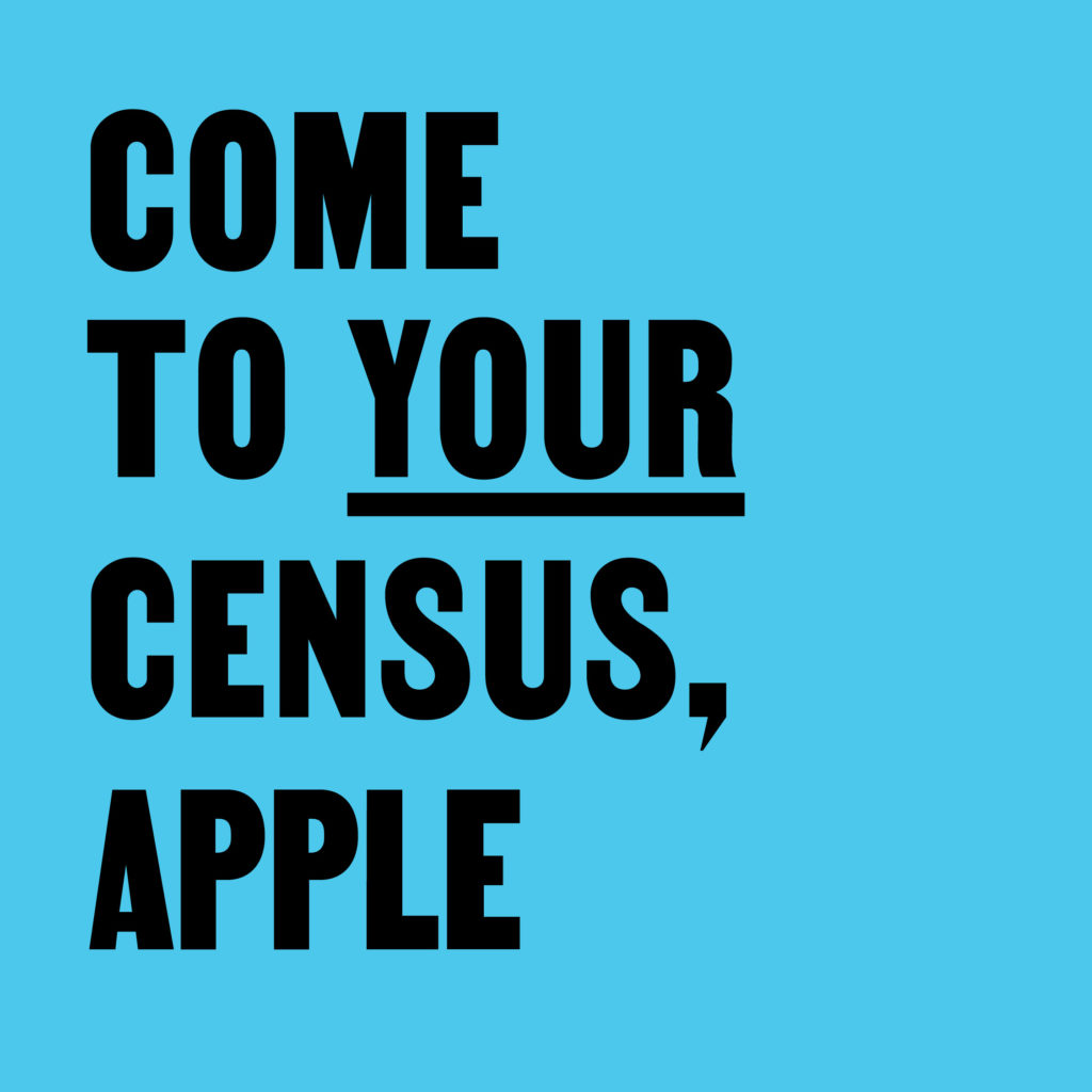 Come To Your Census, Apple