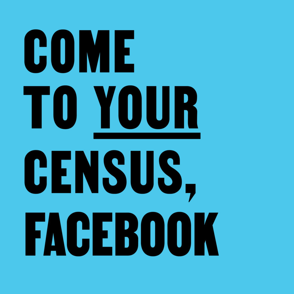 Come To Your Census, Facebook